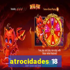 atrocidades 18